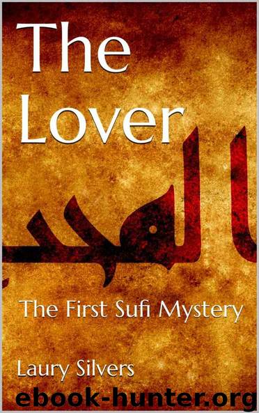 The Lover: The First Sufi Mystery (The Sufi Mysteries Book 1) by Laury Silvers
