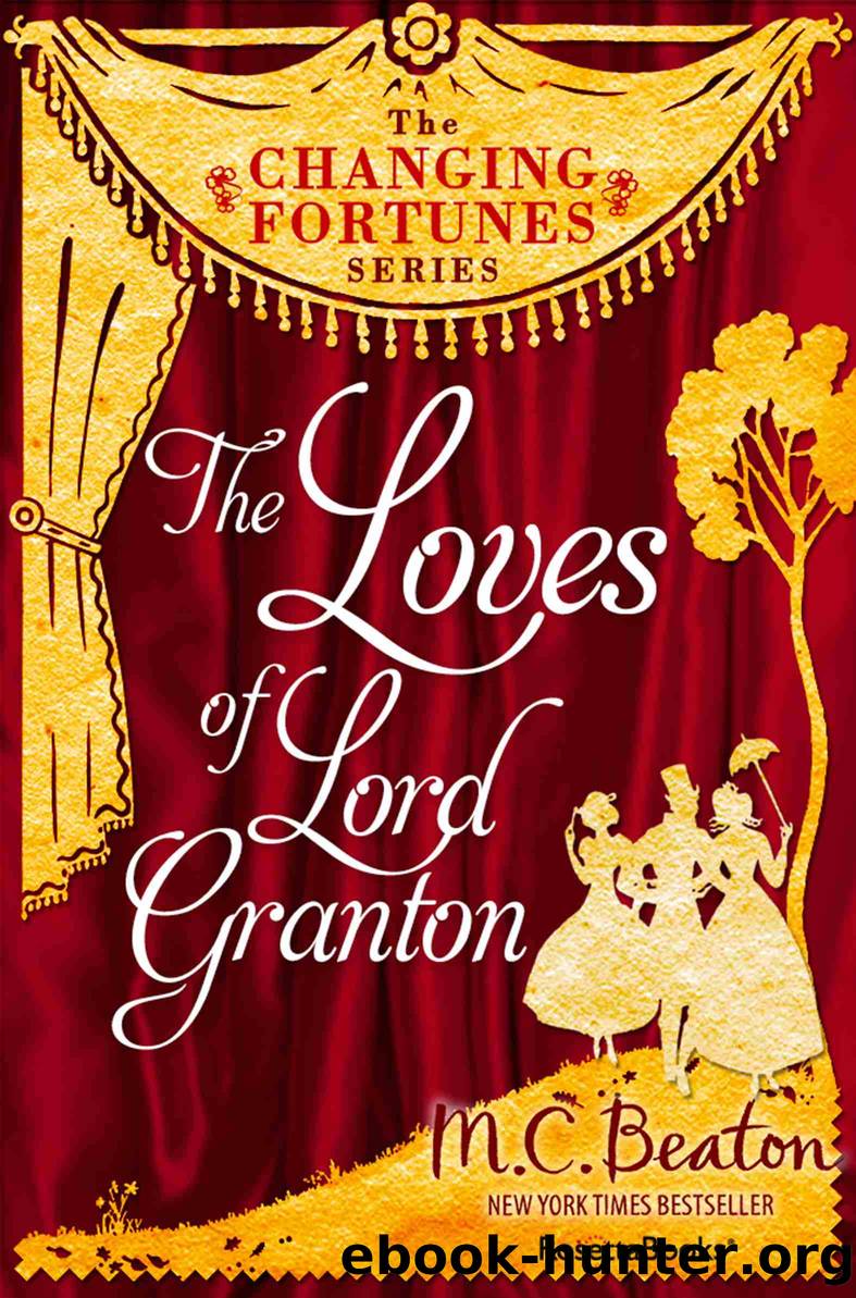 The Loves of Lord Granton by M. C. Beaton