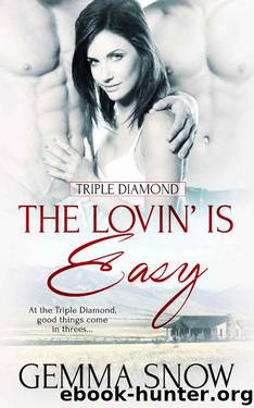 The Lovin’ Is Easy (Triple Diamond Book 1) by Gemma Snow