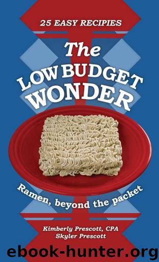 The Low Budget Wonder by Prescott Kimberly & Prescott Skyler