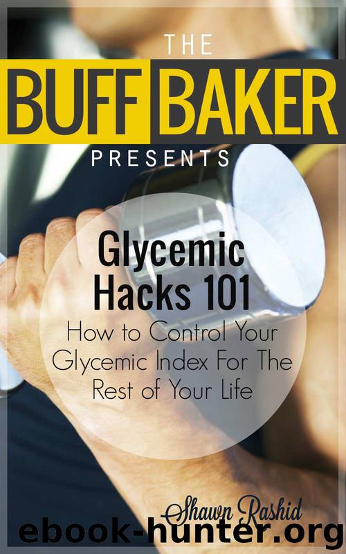 The Low Glycemic Diet -The Authoritative Source on Controlling Your Weight Using the Glycemic Index Diet List and Glycemic Index Food Chart: by Shawn Rashid