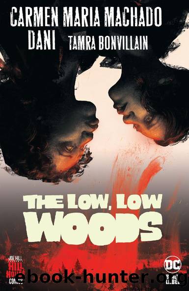 The Low, Low Woods (2019-2020) (The Low, Low Woods (2019-)) by Carmen Maria Machado