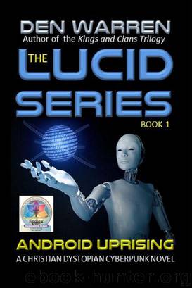 The Lucid Series: Android Uprising by Den Warren