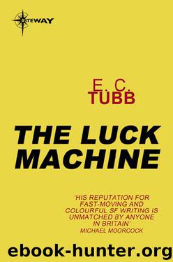 The Luck Machine by E. C. Tubb