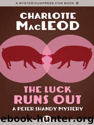 The Luck Runs Out by Charlotte MacLeod