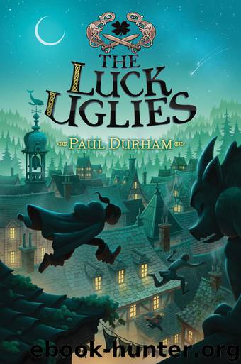 The Luck Uglies by Paul Durham