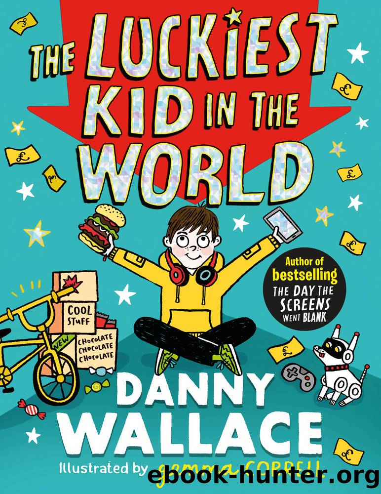 The Luckiest Kid in the World by Danny Wallace