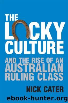 The Lucky Culture by Nick Cater