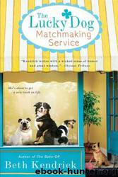 The Lucky Dog Matchmaking Service by Beth Kendrick