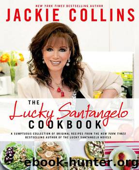 The Lucky Santangelo Cookbook by Jackie Collins