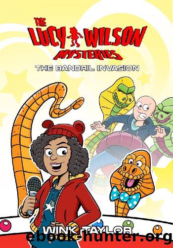 The Lucy Wilson Mysteries: The Bandril Invasion by Wink Taylor