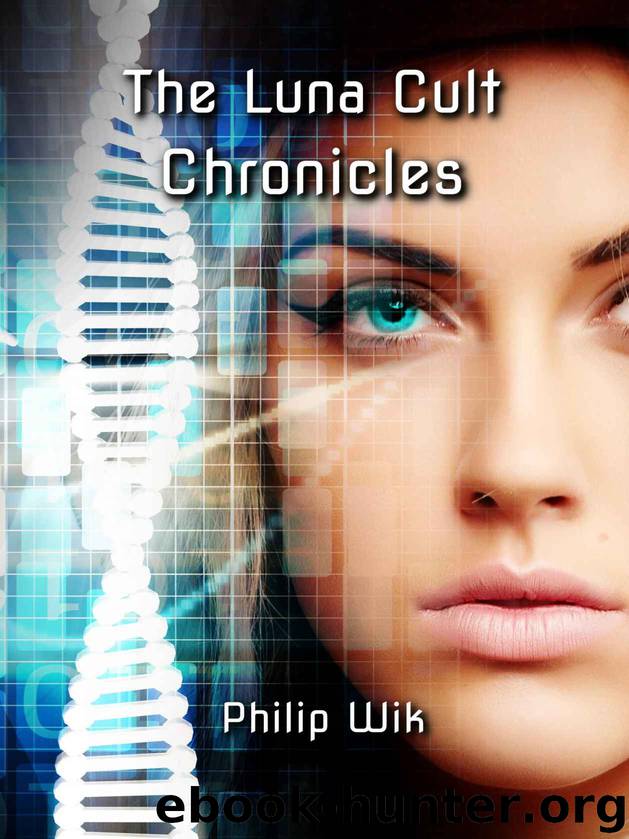The Luna Cult Chronicles Trilogy by Philip Wik