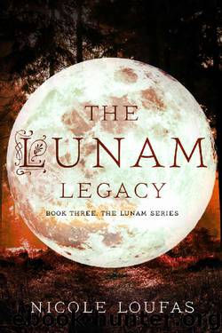 The Lunam Legacy (The Lunam Series Book 3) by Nicole Loufas