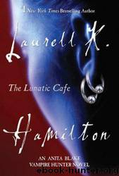 The Lunatic Café by Laurell K. Hamilton
