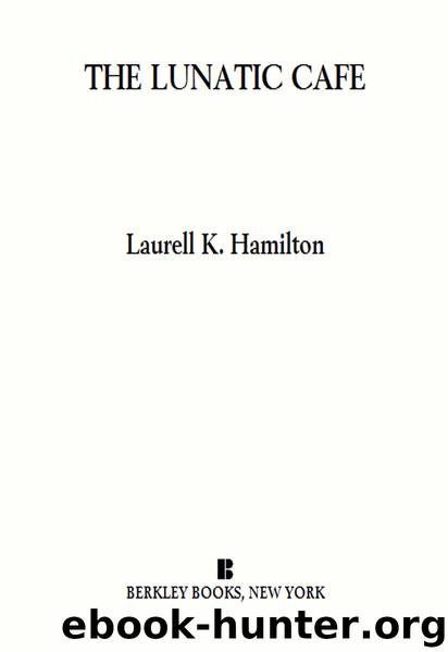 The Lunatic Cafe by Laurell K. Hamilton