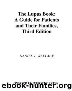 The Lupus Book: A Guide for Patients and Their Families, Third Edition by Daniel J. Wallace