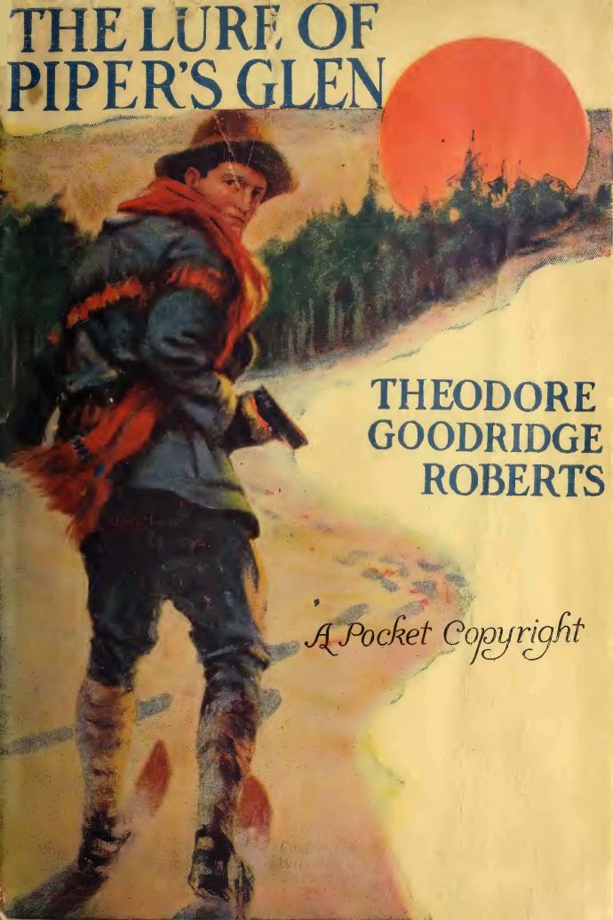 The Lure of Piper's Glen by Theodore Goodridge Roberts