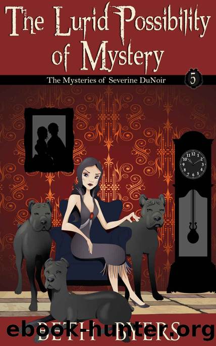 The Lurid Possibility of Murder : A Severine DuNoir Historical Cozy Adventure (The Mysteries of Severine DuNoir Book 5) by Beth Byers