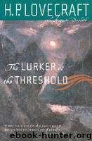 The Lurker at the Threshold: Posthumous Collaborations by August Derleth & H P Lovecraft