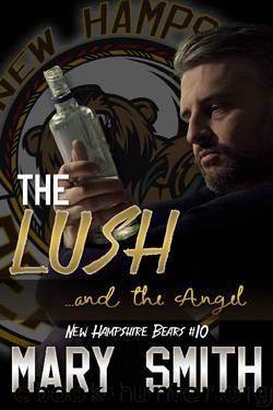 The Lush and the Angel (New Hampshire Bears Book 10) by Mary Smith