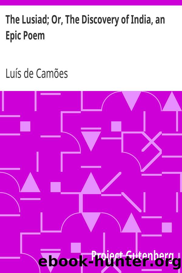 The Lusiad; Or, The Discovery of India, an Epic Poem by Luís de Camões
