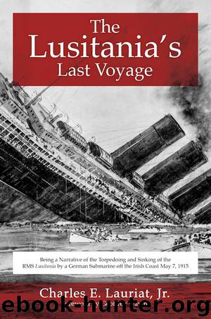 The Lusitania's Last Voyage by Charles E. Lauriat Jr