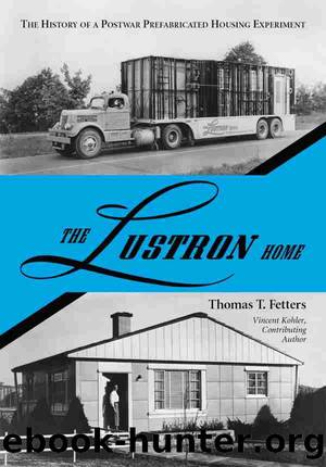 The Lustron Home by Thomas T. Fetters