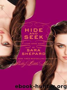 The Lying Game #4: Hide and Seek by Shepard Sara