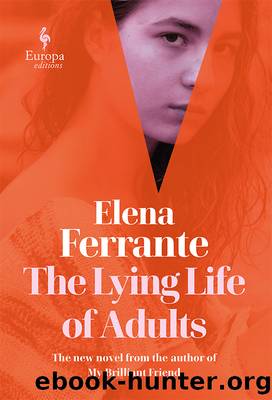 The Lying Life of Adults by Elena Ferrante;