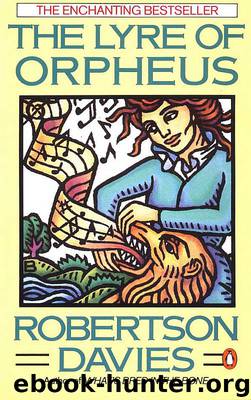 The Lyre of Orpheus (tct-3) by Robertson Davies