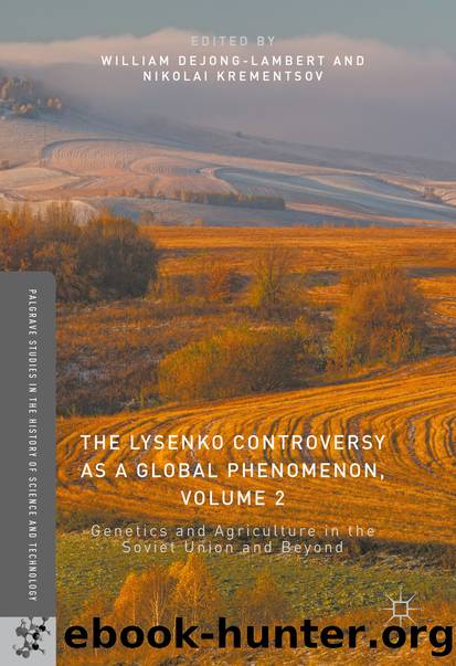The Lysenko Controversy as a Global Phenomenon, Volume 2 by William deJong-Lambert & Nikolai Krementsov