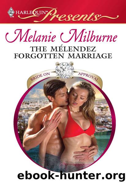 The Mélendez Forgotten Marriage by Melanie Milburne