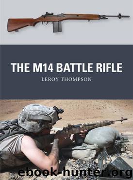 The M14 Battle Rifle by Leroy Thompson