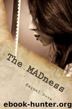 The MADness by Raquel Dove