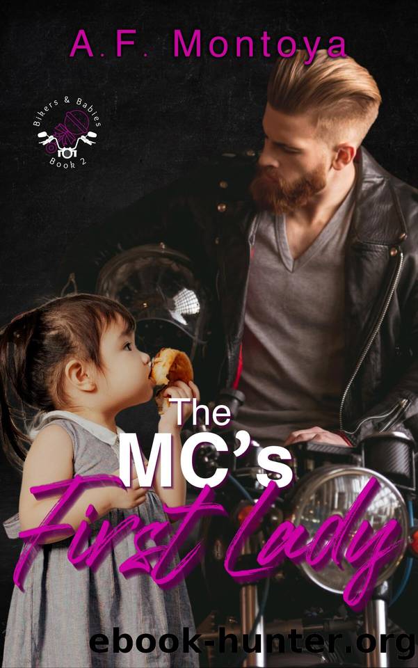 The MC's First Lady (Bikers and Babies series Book 2) by A.F. Montoya