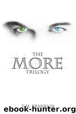 The MORE Trilogy by T.M. Franklin