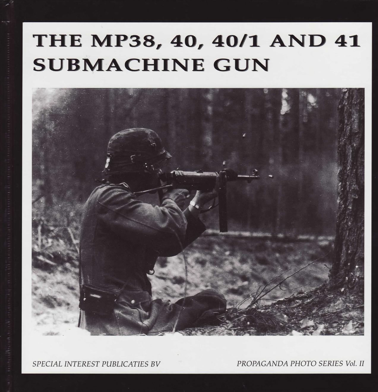 The MP38, 40, 40/1 and 41 Submachine Gun by Guus De Vries Bas Martens