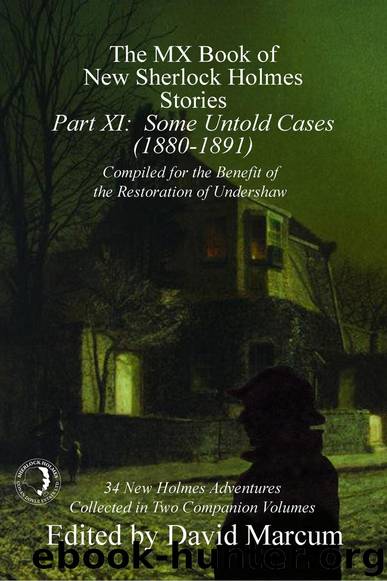 The MX Book of New Sherlock Holmes Stories - Part XI by David Marcum