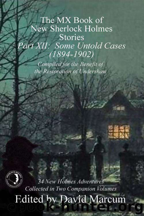 The MX Book of New Sherlock Holmes Stories - Part XII by David Marcum