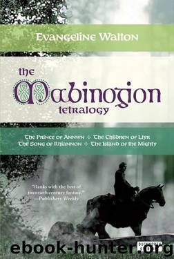 The Mabinogion Tetralogy by Evangeline Walton