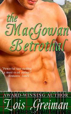The MacGowan Betrothal (Highland Rogues) by Lois Greiman