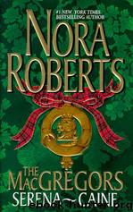The MacGregors: Serena, Caine by Nora Roberts