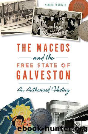 The Maceos and the Free State of Galveston by Kimber Fountain