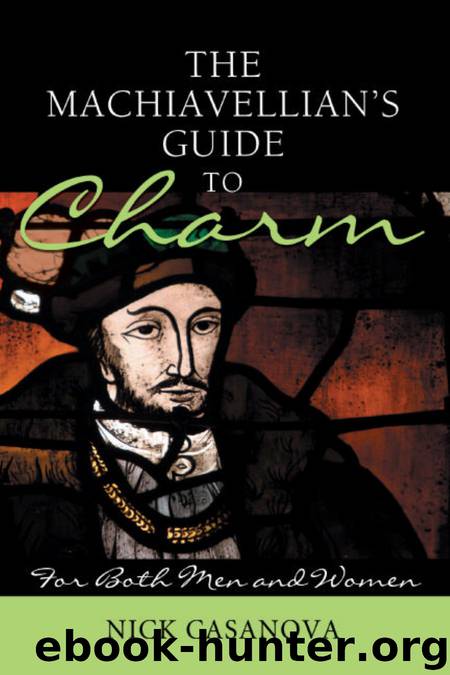 The Machiavellian's Guide to Charm by Nick Casanova