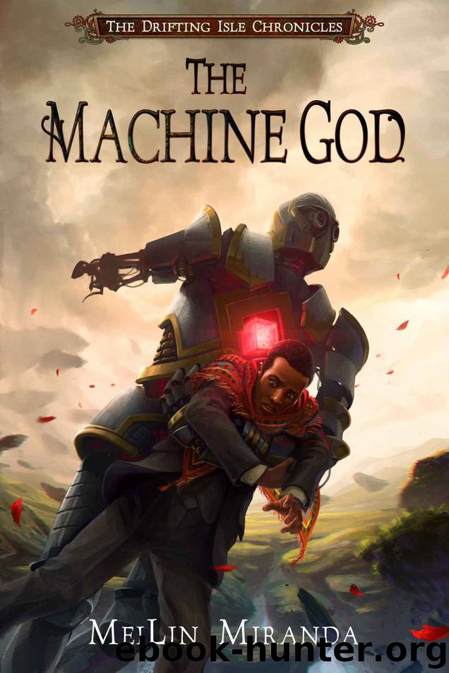 The Machine God (The Drifting Isle Chronicles) by MeiLin Miranda