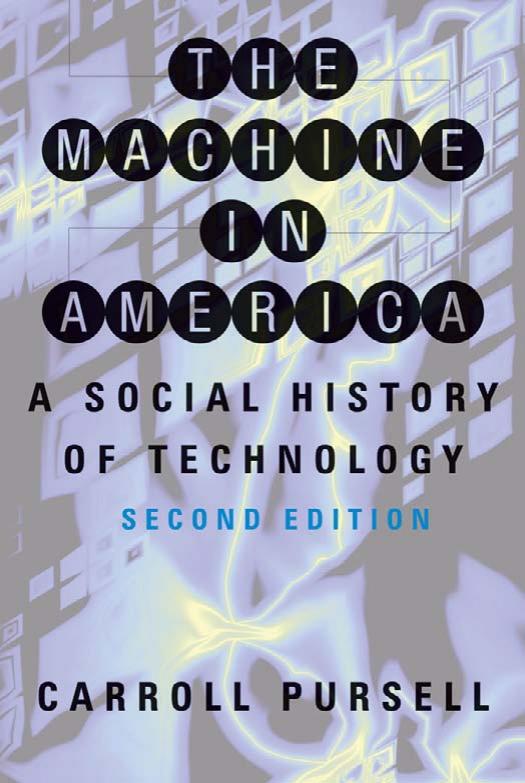 The Machine in America: A Social History of Technology by Carroll Pursell