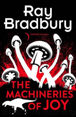 The Machineries of Joy by Ray Bradbury