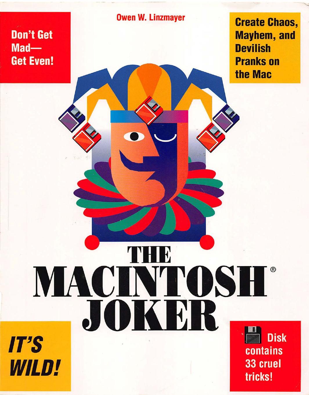 The Macintosh joker : a collection of 33 cruel Mac tricks by Linzmayer Owen W