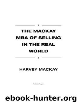 The Mackay MBA of Selling in the Real World by Mackay Harvey