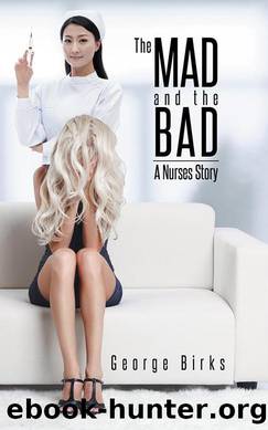 The Mad & the Bad by George Birks